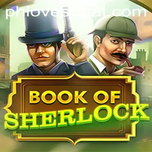Discover the Mystery of BookOfSherlock: A New Favorite Among PH Love Casino Enthusiasts